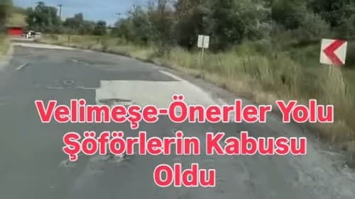 Velimeşe–Önerler Yolu Sürücülerin Kâbusu Oldu